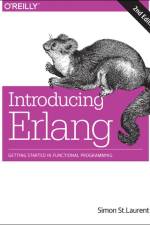 Introducing Erlang, 2e af Simon St Laurent
