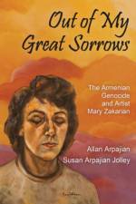 Out of My Great Sorrows af Allan Arpajian