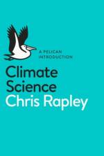 Climate Science af Chris Rapley
