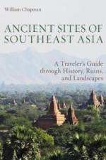 Ancient Sites of Southeast Asia af William Chapman