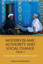 Modern Islamic Authority and Social Change, Volume 1 af BANO  MASOODA