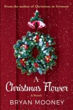 A Christmas Flower af Bryan Mooney