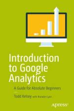 Introduction to Google Analytics af Todd Kelsey