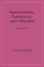 Supersymmetry, Supergravity, and Unification af Pran (Northeastern University Nath
