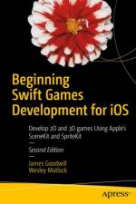 Beginning Swift Games Development for iOS af James Goodwill