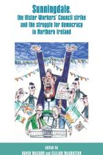 Sunningdale, the Ulster Workers' Council Strike and the Struggle for Democracy in Northern Ireland