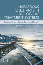 Hazardous Pollutants in Biological Treatment Systems af Ulas Tezel