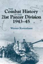 The Combat History of the 21st Panzer Division af Werner Kortenhaus