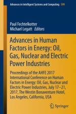 Advances in Human Factors in Energy: Oil, Gas, Nuclear and Electric Power Industries