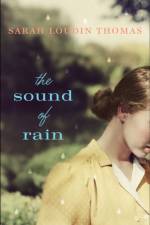 The Sound of Rain af Sarah Loudin Thomas