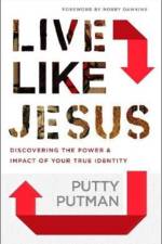 Live Like Jesus – Discover the Power and Impact of Your True Identity af Putty Putman