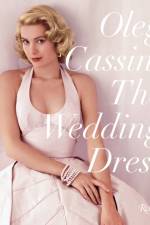 The Wedding Dress: Newly Revised and Updated Collector's Edition af Oleg Cassini