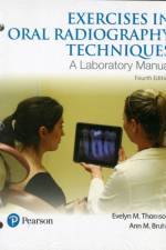 Exercises in Oral Radiography Techniques af Evelyn Thomson