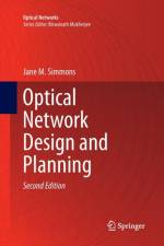 Optical Network Design and Planning af Jane M. Simmons