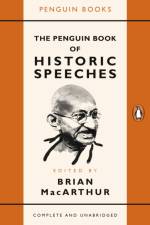 The Penguin Book of Historic Speeches af Brian MacArthur