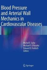 Blood Pressure and Arterial Wall Mechanics in Cardiovascular Diseases