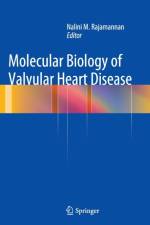 Molecular Biology of Valvular Heart Disease