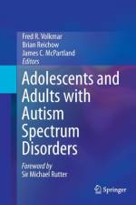 Adolescents and Adults with Autism Spectrum Disorders