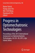 Progress in Optomechatronic Technologies