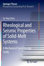 Rheological and Seismic Properties of Solid-Melt Systems af Su-Ying Chien