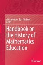 Handbook on the History of Mathematics Education