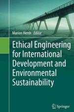 Ethical Engineering for International Development and Environmental Sustainability