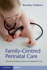 Family-Centred Perinatal Care af Beverley Chalmers
