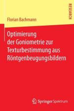 Optimierung der Goniometrie zur Texturbestimmung aus Roentgenbeugungsbildern af Florian Bachmann