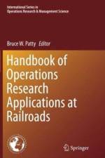 Handbook of Operations Research Applications at Railroads