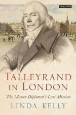 Talleyrand in London af Linda Kelly