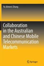 Collaboration in the Australian and Chinese Mobile Telecommunication Markets af Yu (Aimee) Zhang