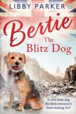 Bertie the Blitz Dog af Libby Parker