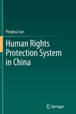 Human Rights Protection System in China af Pinghua Sun