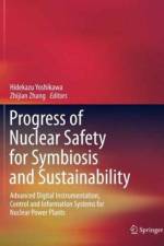 Progress of Nuclear Safety for Symbiosis and Sustainability