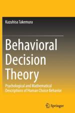 Behavioral Decision Theory af Kazuhisa Takemura