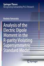 Analysis of the Electric Dipole Moment in the R-parity Violating Supersymmetric Standard Model af Nodoka Yamanaka