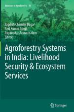 Agroforestry Systems in India: Livelihood Security & Ecosystem Services