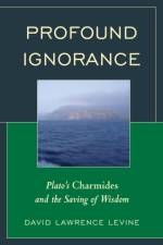 Profound Ignorance af David Lawrence Levine