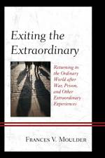 Exiting the Extraordinary af Frances V. Moulder