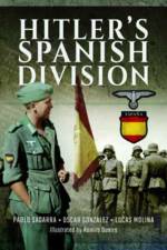 Hitler's Spanish Division af Lucas Molina