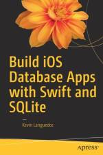 Build iOS Database Apps with Swift and SQLite af Kevin Languedoc