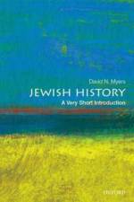 Jewish History af David N. (Sady and Ludwig Kahn Professor of Jewish History Myers
