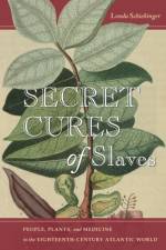 Secret Cures of Slaves af Londa Schiebinger