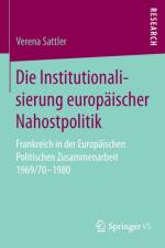 Die Institutionalisierung Europaischer Nahostpolitik af Verena Sattler