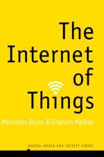 The Internet of Things af Mercedes Bunz