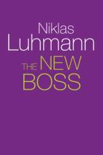 The New Boss af Niklas (Formerly at the University of Bielefeld Luhmann