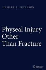 Physeal Injury Other Than Fracture af Hamlet A. Peterson