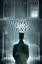 Dr Jekyll and Mr Seek af Anthony O'Neill