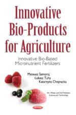 Innovative Bio-Products for Agriculture af Mateusz Samoraj