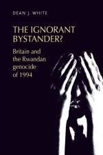 The Ignorant Bystander? af Dean White